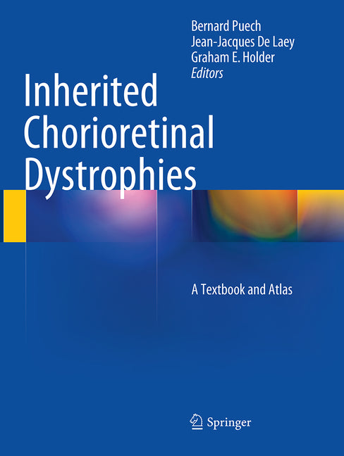 Inherited Chorioretinal Dystrophies: A Textbook and Atlas (Softcover Reprint of the Original 1st 2014) - Ingram