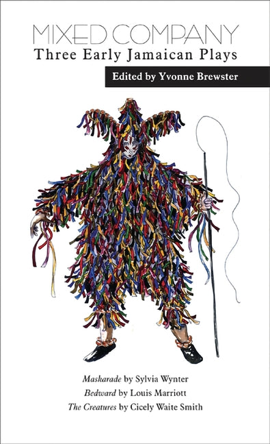 Mixed Company: Three Early Jamaican Plays - Ingram