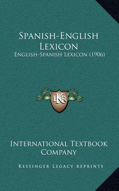 Spanish-English Lexicon: English-Spanish Lexicon (1906) - Ingram