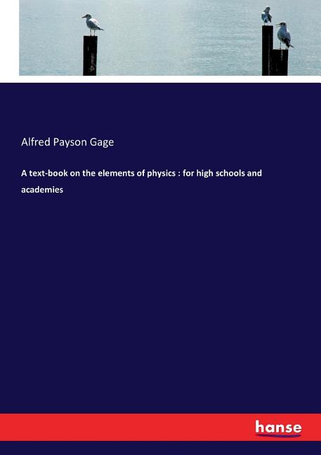 text-book on the elements of physics: for high schools and academies - Ingram
