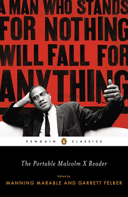 Portable Malcolm X Reader: A Man Who Stands for Nothing Will Fall for Anything - Ingram
