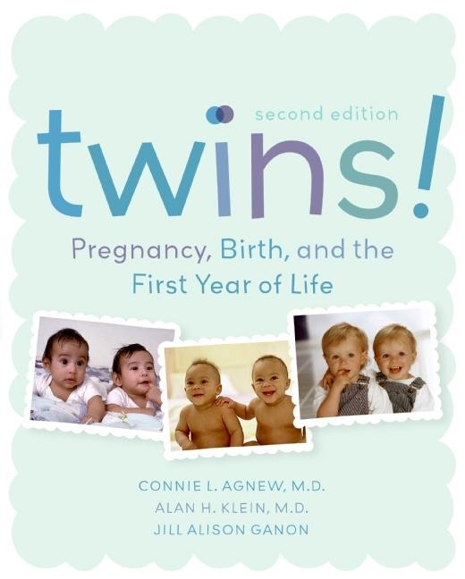 Twins! 2e: Pregnancy, Birth and the First Year of Life - Ingram