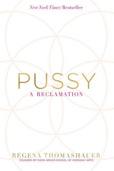 Pussy: A Reclamation - Ingram