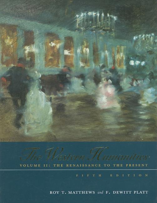 Western Humanities, Volume II: The Renaissance to the Present - Ingram