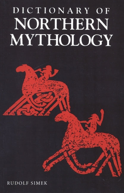 Dictionary of Northern Mythology (Revised) - Ingram