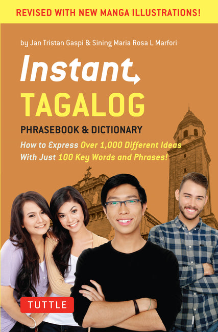Instant Tagalog: How to Express Over 1,000 Different Ideas with Just 100 Key Words and Phrases! (a Tagalog Phrasebook & Dictionary) (Revised) - Ingram