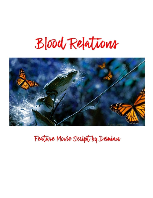 Blood Relations: Feature Movie Script by Demian - Ingram