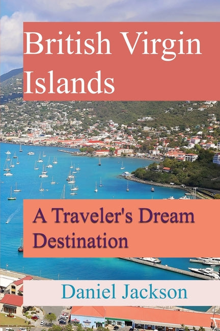 British Virgin Islands: A Traveler's Dream Destination - Ingram