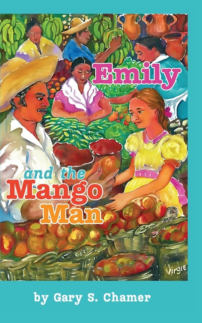 Emily and the Mango Man - Ingram