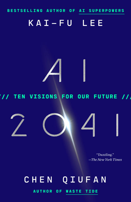 AI 2041: Ten Visions for Our Future - Ingram