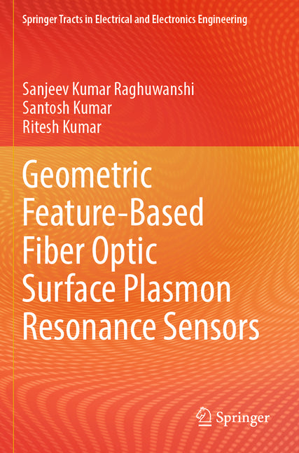 Geometric Feature-Based Fiber Optic Surface Plasmon Resonance Sensors - Ingram