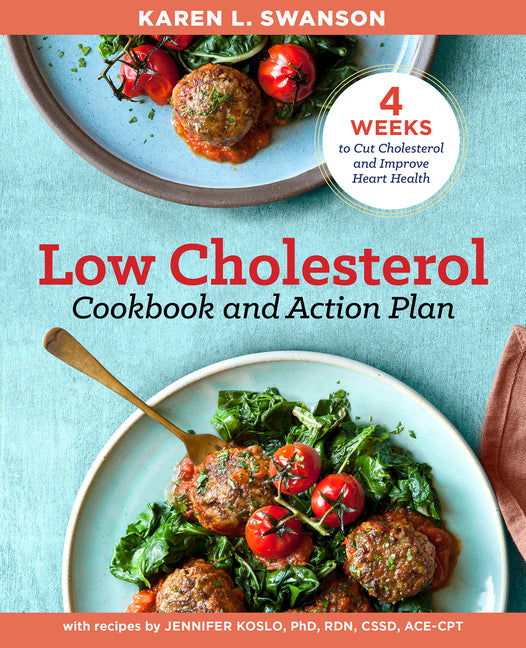 Low Cholesterol Cookbook and Action Plan: 4 Weeks to Cut Cholesterol and Improve Heart Health - Ingram