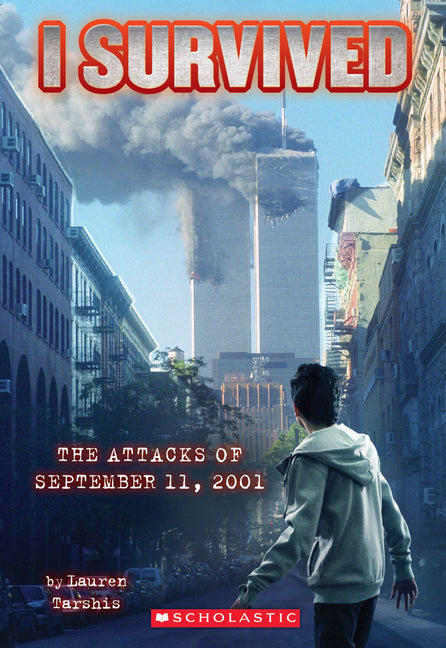 I Survived the Attacks of September 11, 2001 (I Survived #6): Volume 6 - Ingram