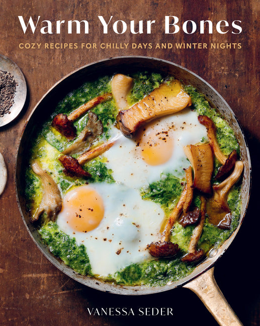 Warm Your Bones: Cozy Recipes for Chilly Days and Winter Nights - A Cookbook - Ingram