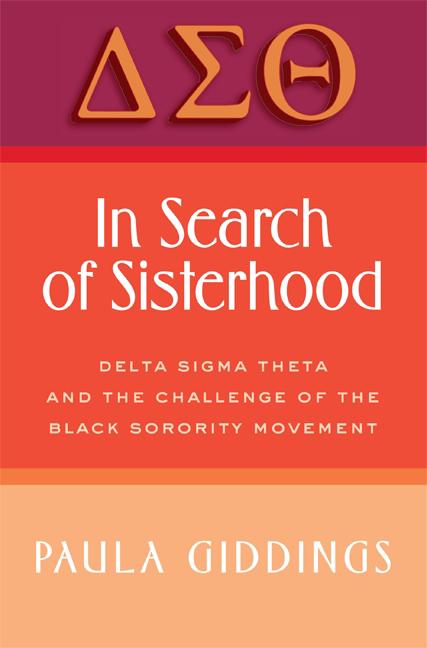 In Search of Sisterhood: Delta SIGMA Theta and the Challenge of the Black Sorority Movement - Ingram