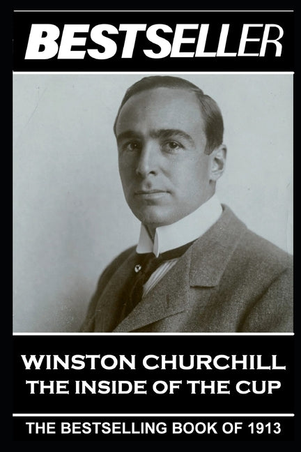 Winston Churchill - The Inside of the Cup: The Bestseller of 1913 - Ingram