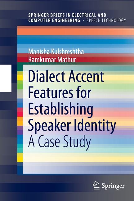 Dialect Accent Features for Establishing Speaker Identity: A Case Study (2012) - Ingram