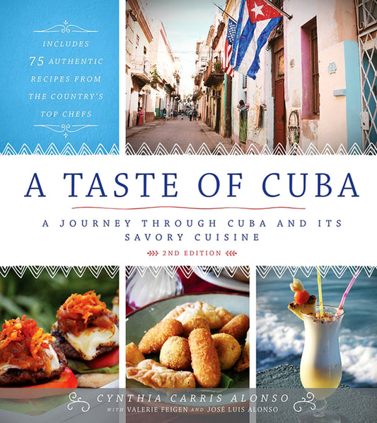 Taste of Cuba: Journey Through Cuba and Into the Kitchens and Paladares of the Country's Top Chefs - Ingram