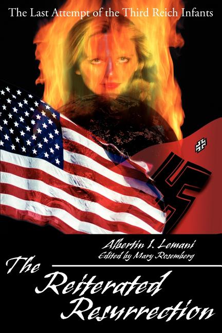 Reiterated Resurrection: The Last Attempt of the Third Reich Infants - Ingram