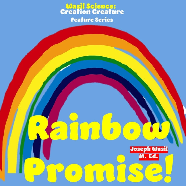 Creation Creature Features: Rainbow Promise! - Ingram