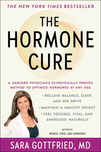 Hormone Cure: Reclaim Balance, Sleep and Sex Drive; Lose Weight; Feel Focused, Vital, and Energized Naturally with the Gottfried Protocol - Ingram