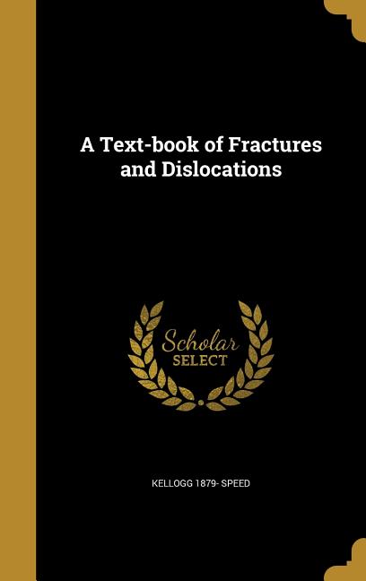Text-book of Fractures and Dislocations - Ingram