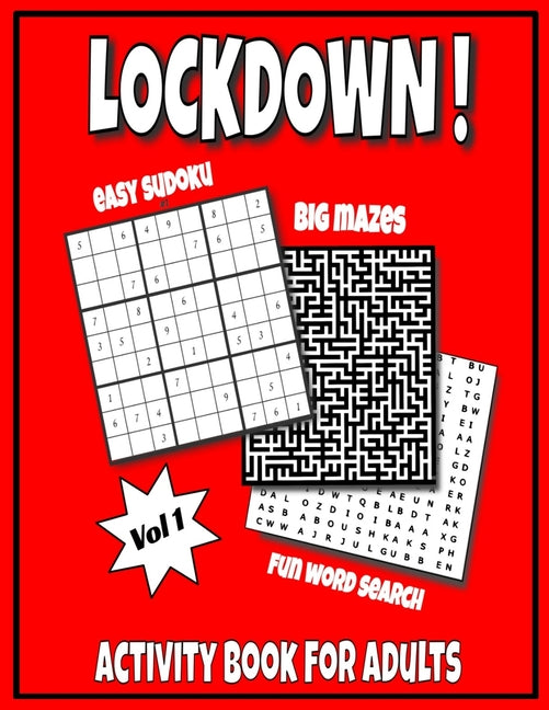 LOCKDOWN Activity Book For Adults: In Jail or Just Quarantine, Featuring Funny Puzzles For Mental Health, With Easy Sudoku, Big Mazes And Fun Word Sea - Ingram