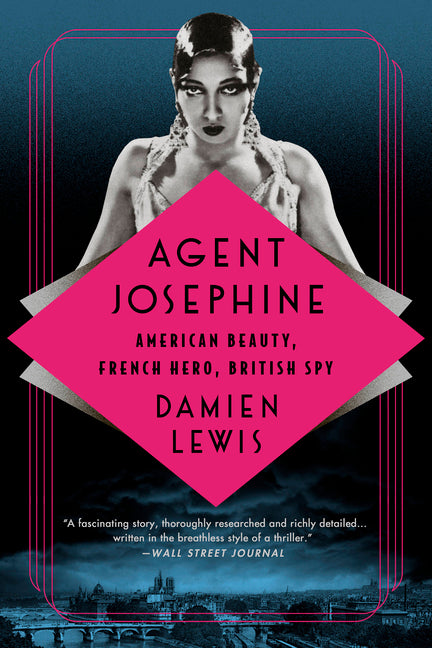 Agent Josephine: American Beauty, French Hero, British Spy - Ingram