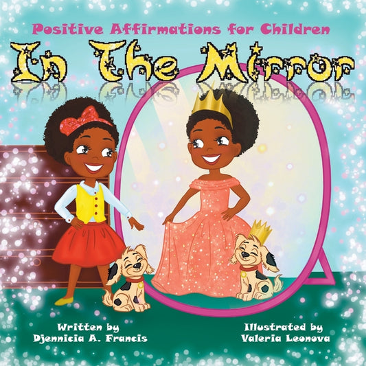 In The Mirror: Positive Affirmations For Children - Ingram