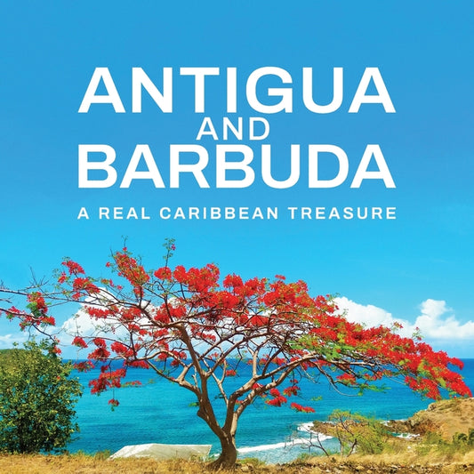 Antigua and Barbuda: A Real Caribbean Treasure: A Real Cari - Ingram