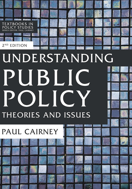 Understanding Public Policy: Theories and Issues (2020) - Ingram
