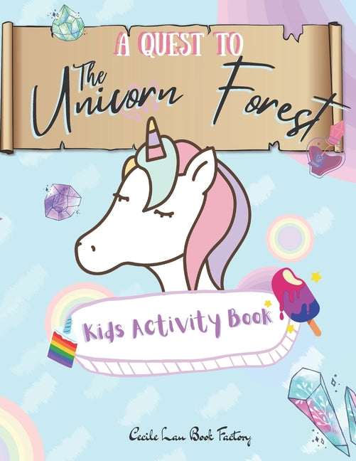 Quest To The Unicorn Forest Kids Activity Book: Children Activity Book Featuring Maze, Connect the Dot, Coloring Pages, Color by Number, Matching Game - Ingram