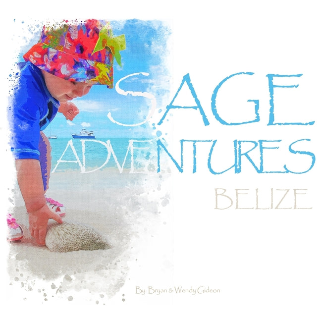 Sage Adventures: Travel Belize - Ingram