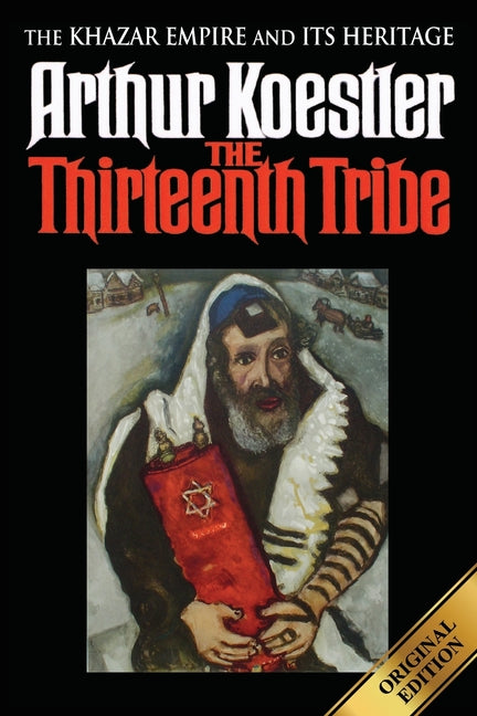 Thirteenth Tribe: The Khazar Empire and its Heritage - Ingram