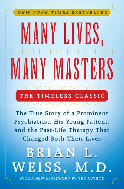 Many Lives, Many Masters: The True Story of a Prominent Psychiatrist, His Young Patient, and the Past-Life Therapy That Changed Both Their Lives - Ingram