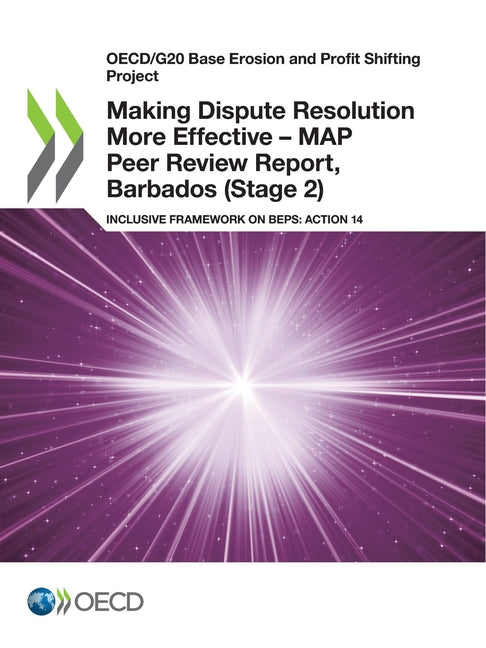 Making Dispute Resolution More Effective - MAP Peer Review Report, Barbados (Stage 2) - Ingram