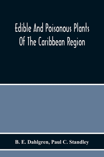 Edible And Poisonous Plants Of The Caribbean Region - Ingram
