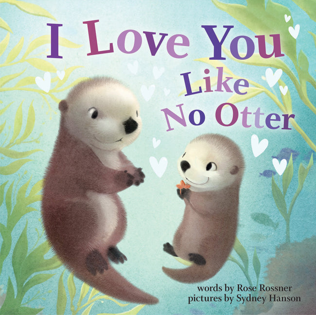 I Love You Like No Otter - Ingram