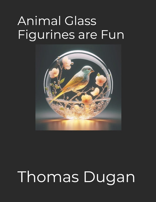 Animal Glass Figurines are Fun: featuring Lily Chin - Ingram