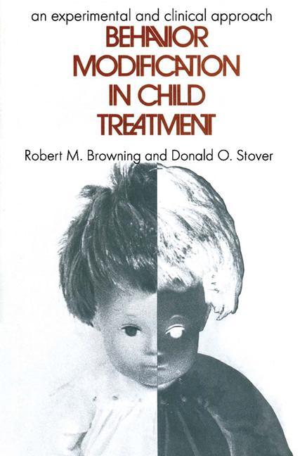 Behavior Modification in Child Treatment: An Experimental and Clinical Approach - Ingram