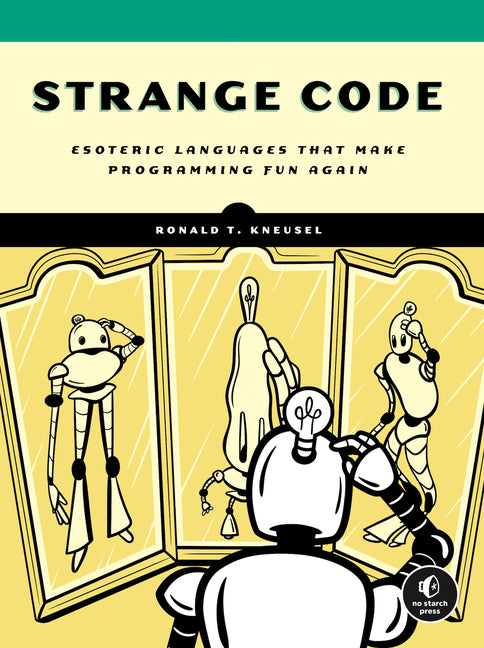 Strange Code: Esoteric Languages That Make Programming Fun Again - Ingram