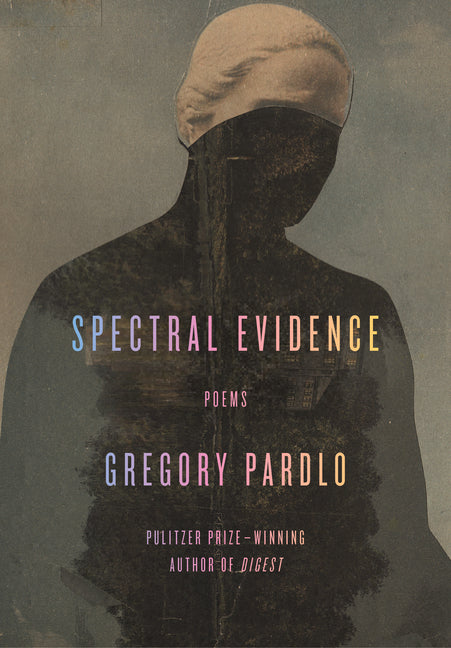 Spectral Evidence: Poems - Ingram