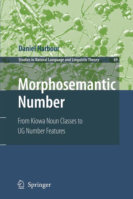 Morphosemantic Number:: From Kiowa Noun Classes to Ug Number Features - Ingram