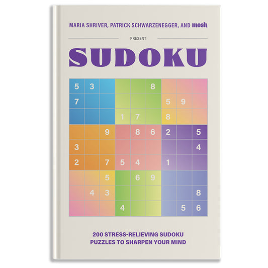 200 Stress-Relieving Sudoku Puzzles to Sharpen Your Mind: Presented by Maria Shriver, Patrick Schwarzenegger, and Mosh - Ingram