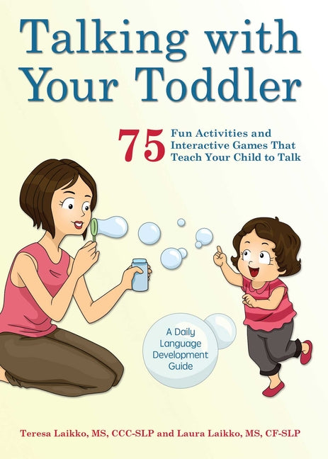 Talking with Your Toddler: 75 Fun Activities and Interactive Games That Teach Your Child to Talk - Ingram