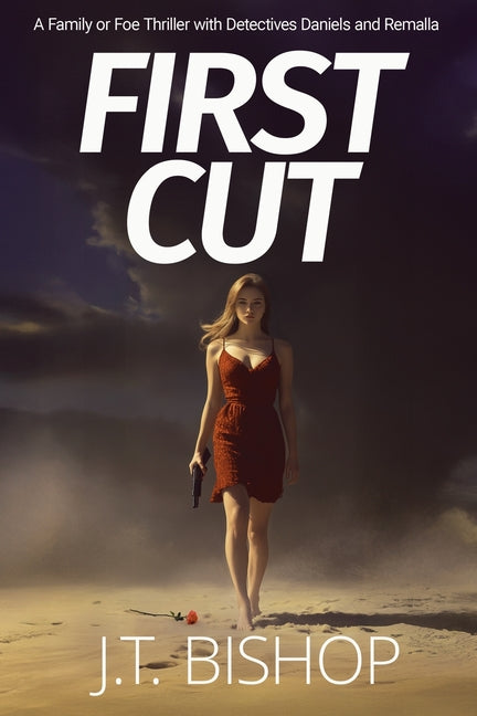 First Cut: A Novel of Suspense (Book One in the Detectives Daniels and Remalla Series) - Ingram