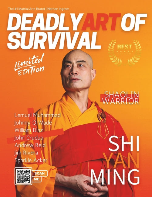 Deadly Art of Survival Magazine 18th Edition Featuring Shi Yan Ming: The #1 Martial Arts Magazine Worldwide MMA, Traditional Karate, Kung Fu, Goju-Ryu - Ingram