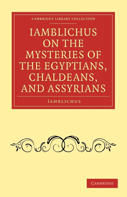 Iamblichus on the Mysteries of the Egyptians, Chaldeans, and Assyrians - Ingram