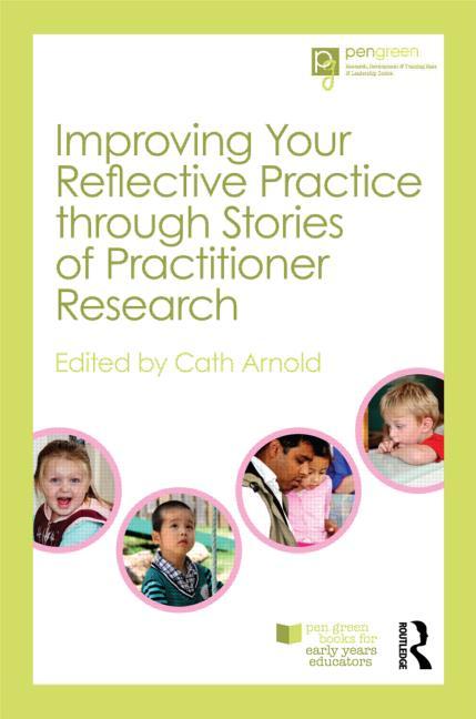 Improving Your Reflective Practice through Stories of Practitioner Research - Ingram