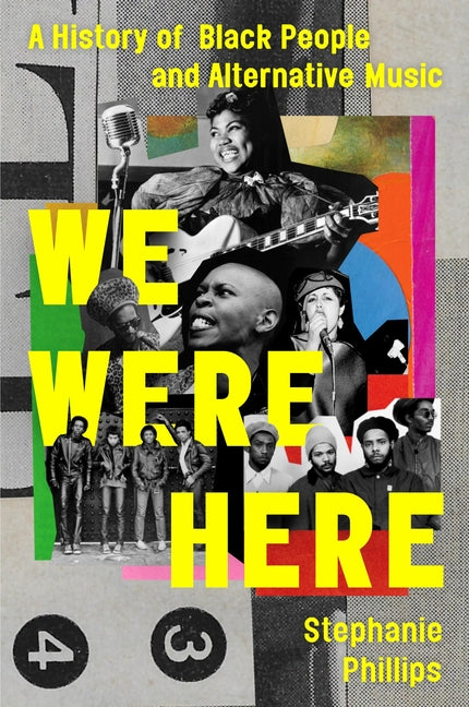 We Were Here: A History of Black People and Alternative Music - Ingram